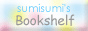 sumisumi's bookshelf